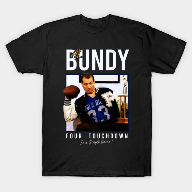 Al Bundy Four Touchdown T-Shirt by Suisui Artworks